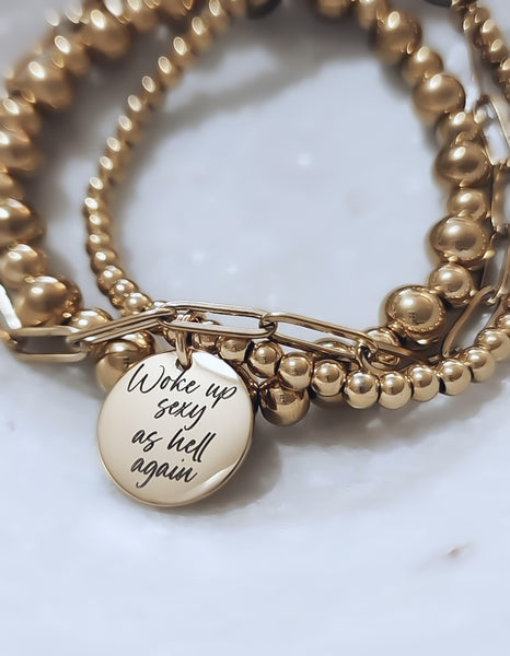 New " Woke up sexy as hell again " Bracelet *Choose your metal*