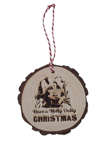 Dolly I beg your Parton Wood Slice Ornament