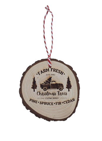 Farm Fresh Christmas Trees Wood Slice Ornament