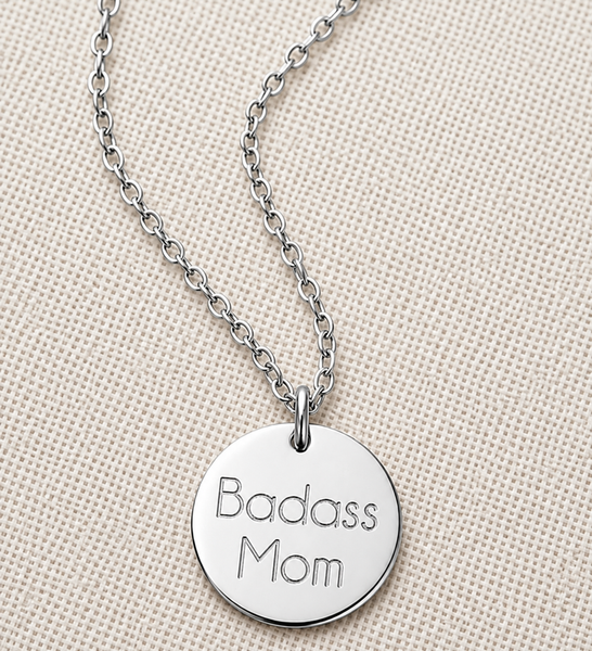 Badass Mom Disc Necklace // Gifts for Mom// Mother's Day *CHOOSE YOUR METAL*