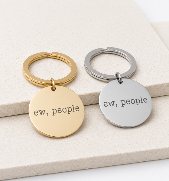 Engraved ew, people keychain *Choose your metal*