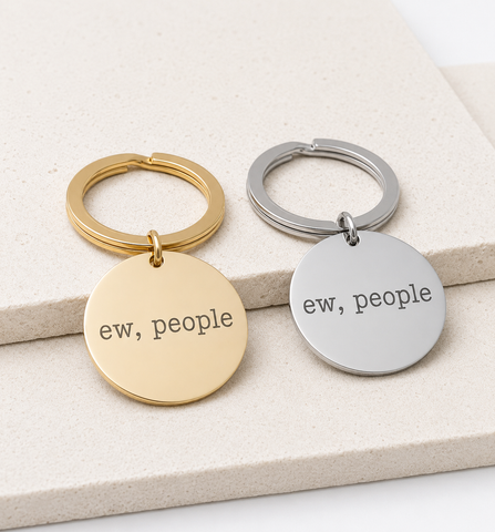 Engraved ew, people keychain *Choose your metal*