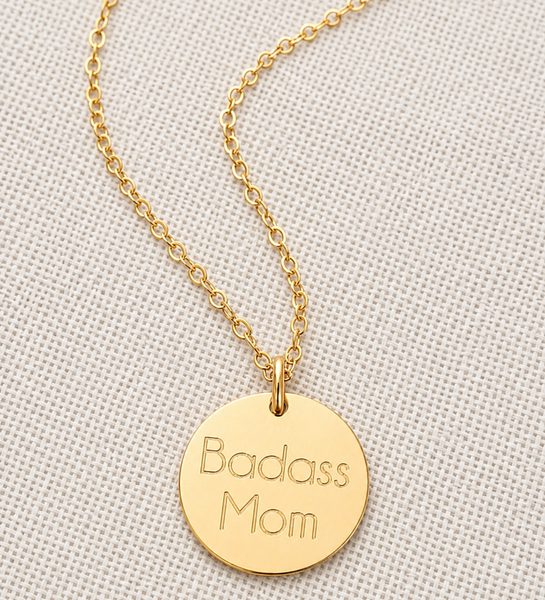 Badass Mom Disc Necklace // Gifts for Mom// Mother's Day *CHOOSE YOUR METAL*