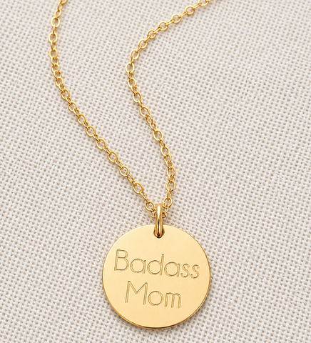 Badass Mom Disc Necklace // Gifts for Mom// Mother's Day *CHOOSE YOUR METAL*