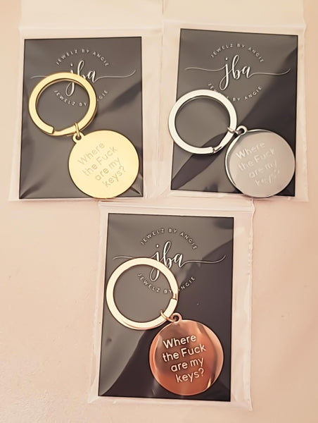 Engraved Where the Fuck are my keys keychain *Choose your metal*