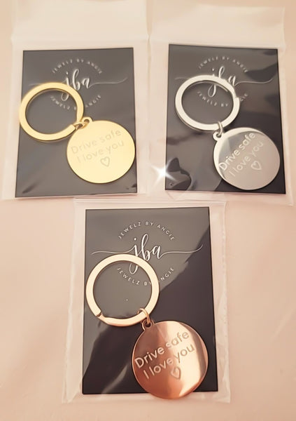 Engraved Drive safe I love you keychain *Choose your metal*