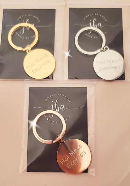 Engraved Hot Mess Express keychain *Choose your metal*