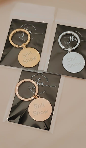 Engraved Shit Show keychain *Choose your metal*