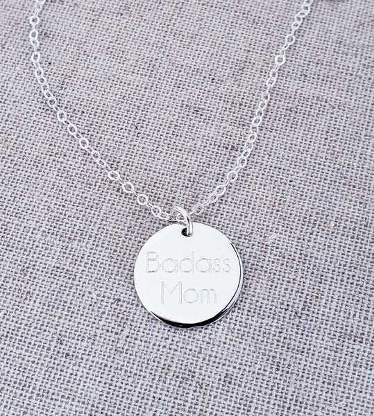 Badass Mom Disc Necklace // Gifts for Mom// Mother's Day *CHOOSE YOUR METAL*