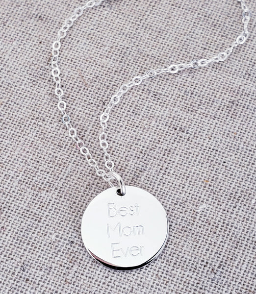 Engraved Best Mom Ever Disc Necklace // Gifts for Mom// Mother's Day *CHOOSE YOUR METAL*
