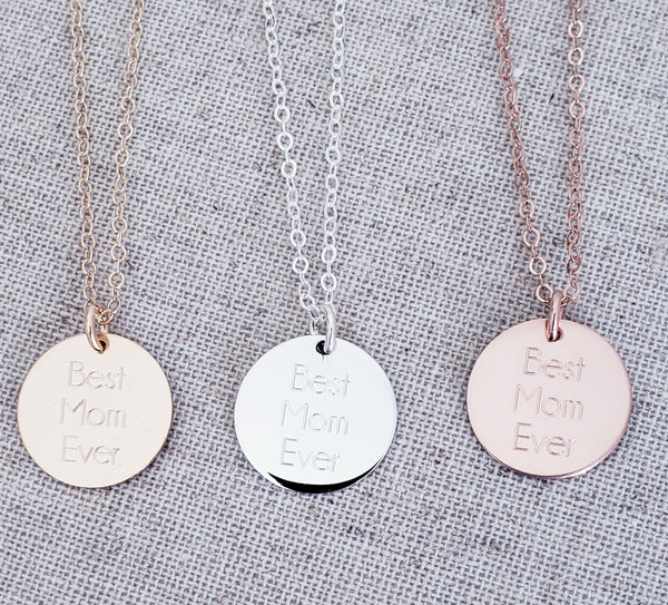 Engraved Best Mom Ever Disc Necklace // Gifts for Mom// Mother's Day *CHOOSE YOUR METAL*