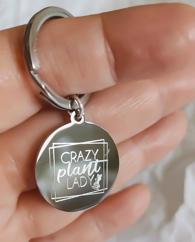 Engraved Crazy Plant Lady keychain *Choose your metal*