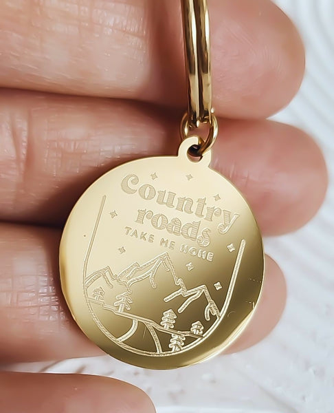 Engraved Country Roads Take me Home keychain *Choose your metal*